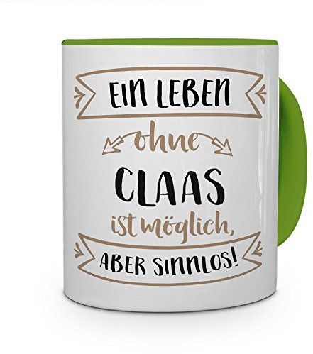 printplanet® Tasse mit Namen Claas - Motiv Sinnlos - Namenstasse, Kaffeebecher, Mug, Becher, Kaffeetasse - Farbe Grün