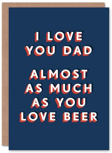Artery8 Love You Almost As Much As You Do Beer Funny For Him Dad Father Birthday Card