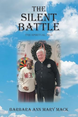 THE SILENT BATTLE: THE SPIRITUAL WAR