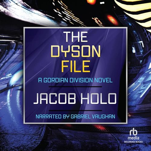 The Dyson File: Gordian Division, Book 5