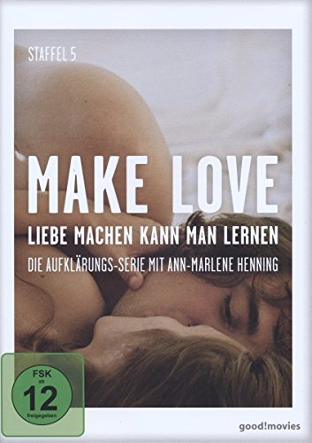 Make Love - Liebe machen kann man lernen - Staffel 5