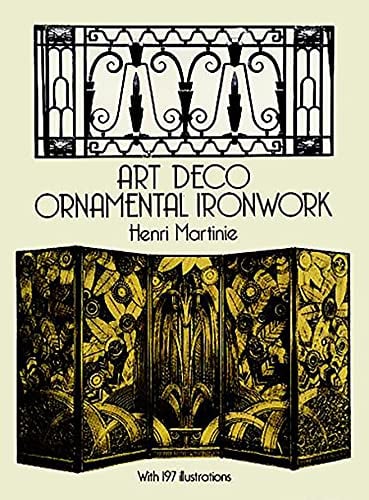 Art Deco Ornamental Ironwork (Dover Jewelry and Metalwork)
