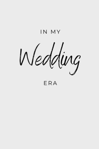 In My Engaged Era Wedding Planning Notebook 144 Page Lined Journal