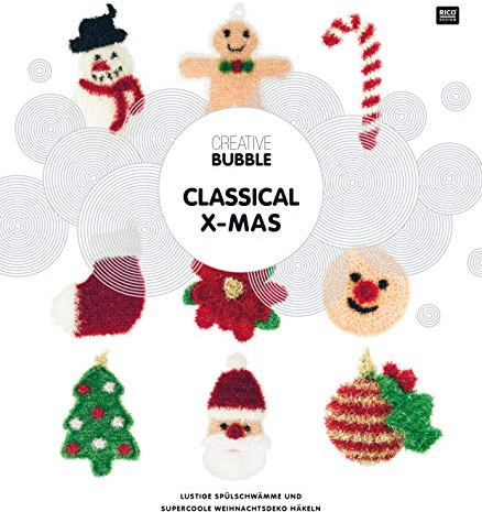Creative Bubble CLASSICAL X-MAS: Lustige Spülschwämme und supercoole Weihnachtsdeko häkeln