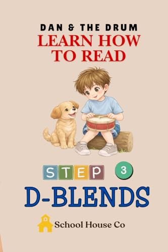 Dan & the Drum - Blends: Learn to Read with D blends, Decodable Reader for beginning Readers