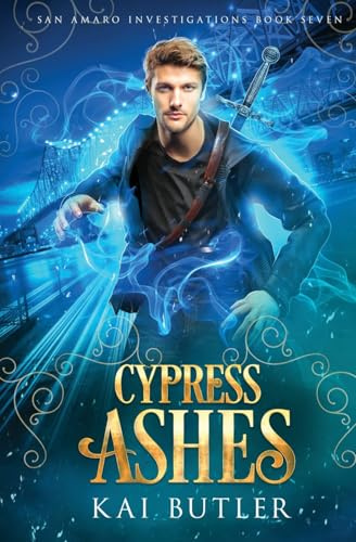 Cypress Ashes (San Amaro Investigations, Band 7)