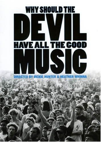 Why Should the Devil Have all the Good Music?