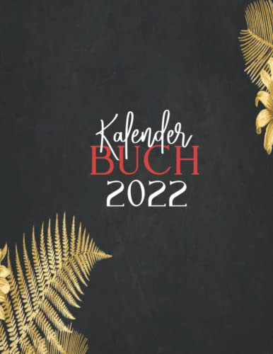kalenderbuch 2022: TAGESPLANER A4 EIN-TAGES-ANSICHT SEITE , IDEAL FÜR DEN PERSÖNLICHEN GEBRAUCH WIE REISEN , KOCHEN , LERNEN , TRAINIEREN UND DAS BESTE, UM EIN GESCHÄFT ZU FÜHREN , (384 SEITEN)