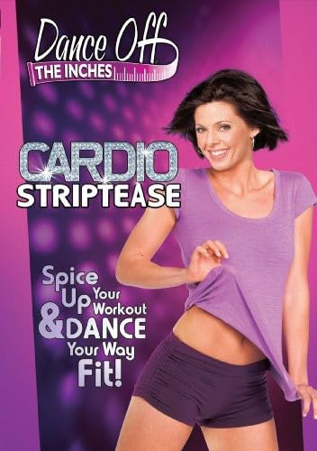 Dance off the Inches: Cardio Striptease