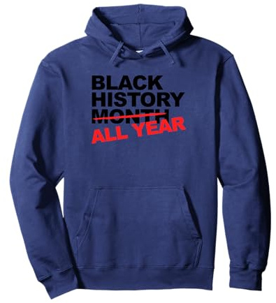 Histoire des Noirs Toute l'année Sweat à Capuche