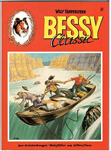 BESSY CLASSIC SC Album Bd. 5, (Der Geisterhengst/Holzfäller am Silberfluss) (Bessy-Hefte-Reprint)