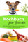 Kochbuch für Hunde: Über 90 Hundefutter Rezepte zum Selbermachen inklusive Hintergrundwissen