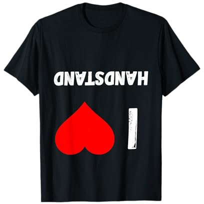 I Love Handstand Gymnastik-Yoga zum Aufhängen auf dem Kopf T-Shirt