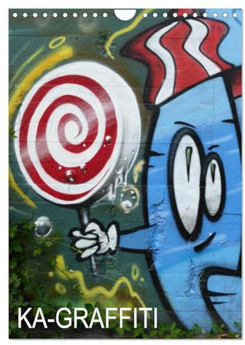 KA- GRAFFITI (Wandkalender 2026 DIN A4 hoch), CALVENDO Monatskalender: Eine Graffiti-Entdeckungsreise in Karlsruhe (CALVENDO Kunst)