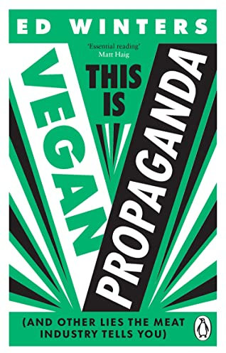 This Is Vegan Propaganda: How a Plant-Based Diet Can Improve Your Health and Save the Planet (English Edition)