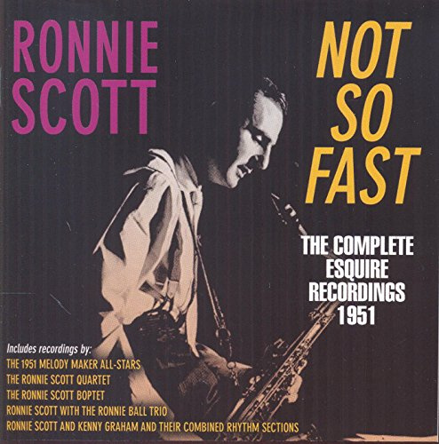 Not So Fast: The Complete Esquire Recordings 1951