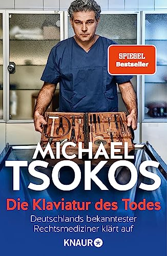 Die Klaviatur des Todes: Deutschlands bekanntester Rechtsmediziner klärt auf | SPIEGEL Bestseller