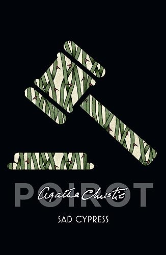 Sad Cypress: A Psychological Mystery Featuring the Legendary Detective Hercule Poirot (Hercule Poirot Series Book 21)