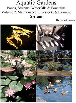 Aquatic Gardens Ponds, Streams, Waterfalls & Fountains (Aquatic Gardens: Streams, Waterfalls & Fountains Book 2)