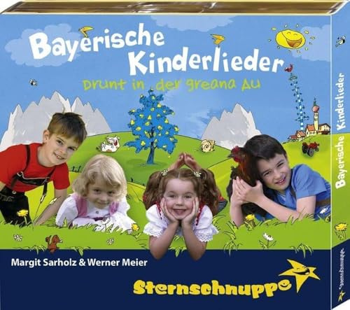 Bayerische Kinderlieder: Alte und neue bayerische Kinderlieder (Drunt in der greana Au)