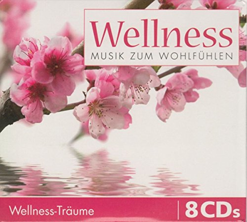 Wellness Träume-Musik Zum Wohlfühlen