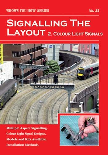 A5 Peco Shows You How Booklet:- Signalling The Layout 2 - Colour Light Signals