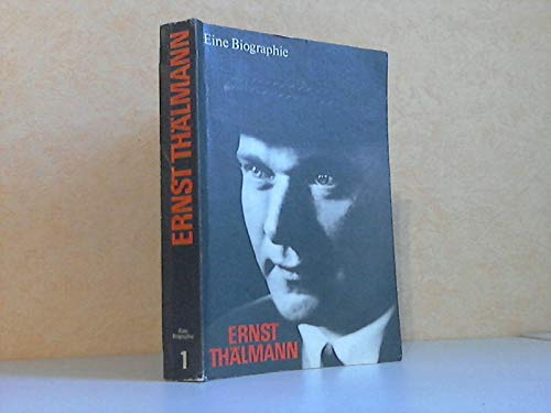 Ernst Thälmann - Eine Biographie - 1. Teil