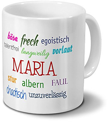 Tasse mit Namen Maria - Negative Eigenschaften von Maria - Namenstasse, Kaffeebecher, Mug, Becher, Kaffeetasse - Farbe Weiß