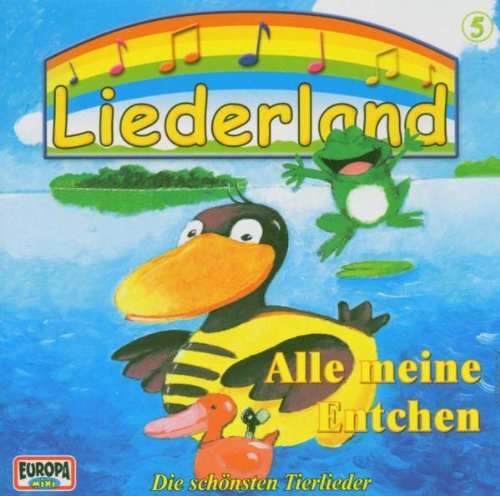 Liederland 5-Alle Meine Entchen
