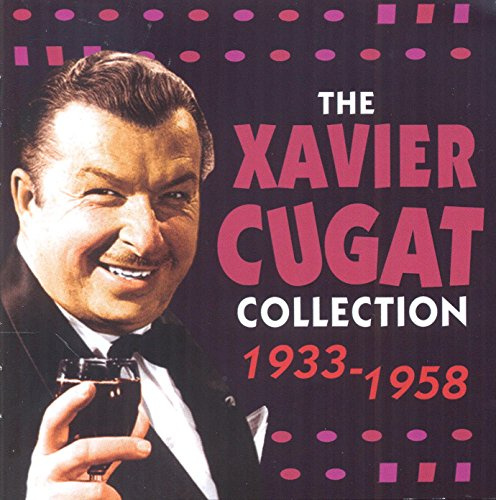 Xavier Cugat Collection 1933 - 1958