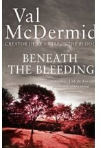 Beneath the Bleeding (Tony Hill and Carol Jordan)