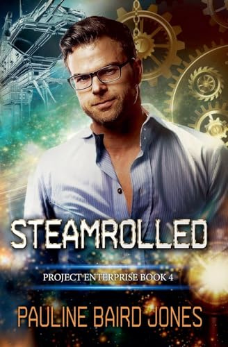 Steamrolled (Project Enterprise, Band 4)