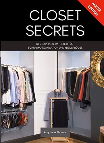 Closet Secrets | MAWA Edition: Der Experten-Ratgeber für Schrankorganisation und Kleiderbügel