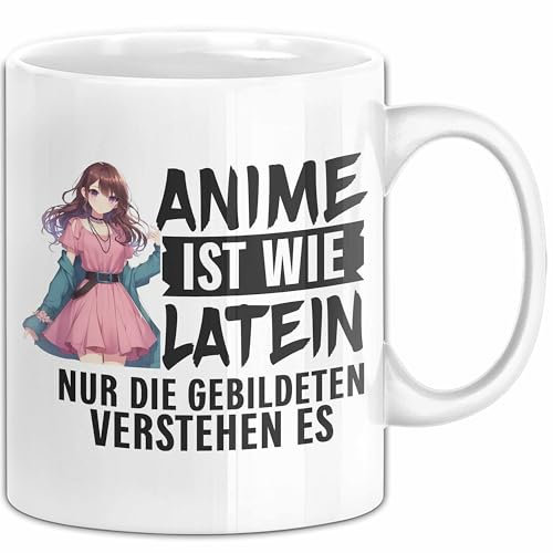 Anime-Liebhaber Tasse Geschenk Anime Ist Wie Latein Nur Die Gebildeten Verstehen Es (Weiß)