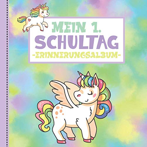 Mein erster Schultag - Erinnerungsalbum: Schulstart.Freundebuch zur Einschulung. Füllung für Zuckertüte. Geschenkbuch zum Schulanfang. Für Mädchen ab 6