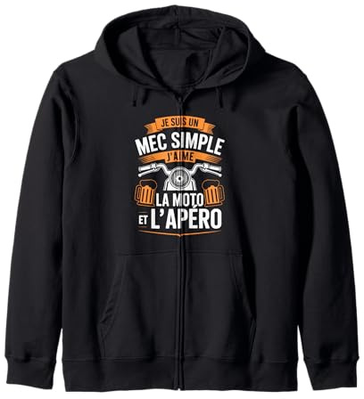 Je suis Un mec Simple j’Aime la Moto et l’apéro Humour Biker Sweat à Capuche