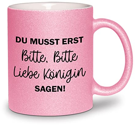 glitzertassen.de® | Du musst erst bitte bitte liebe Königin sagen | Tasse mit Glitzer | Geschenkidee | Prinzessin | Rosé