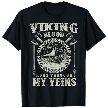 Viking Blood Runs through my Veins With A Viking Ship T-Shirt