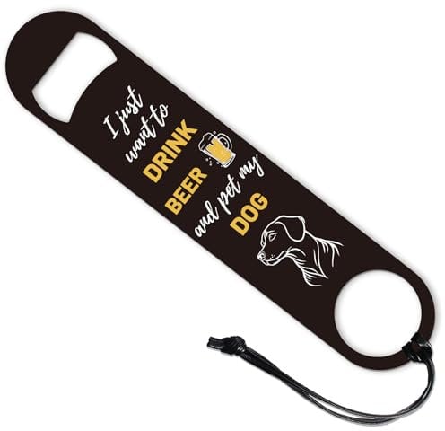 CHGCRAFT Funny Quotes Bottle Opener 201 Stainless Steel Beer Bottle Openers Dog Flat for Bartender Kitchen Bar Restaurant Party Wedding Birthday, 7 Inch