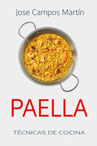 Paella. Técnicas de Cocina.: Paella.Escuela de cocina. Cocina. Curso de cocina. Alta cocina. Cocina para todos. Secretos cocina. Mi libro de recetas. ... Enciclopedia sabores. Cocina latina.