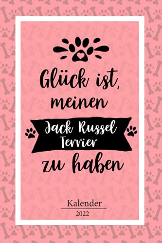 Jack Russel Terrier Kalender 2022: Geschenk Wochenplaner,Terminkalender 2020 für Hundebesitzer, Frauchen Herrchen eines Hundes. Lustiger Spruch ... Jahresplaner,Taschenkalender und Planer