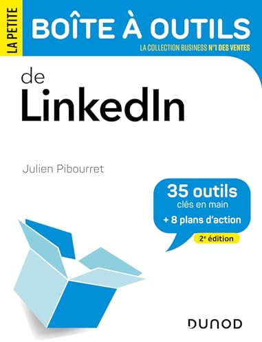 La petite boite à outils de LinkedIn - 2e éd.: 34 outils clés en main et 8 plans d'action