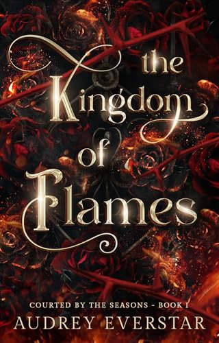 The Kingdom of Flames (Courted by the Seasons Book 1)