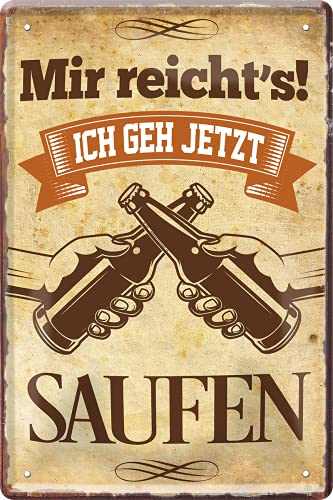schilderkreis24 – Blechschild Lustiger Bier Spruch “Mir reichts Ich GEH Saufen“ Deko Küche Bar Theke Biergarten Stammtisch Kneipe Humor witzige Geschenkidee Geburtstag Weihnachten 20x30 cm