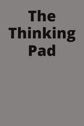 The Thinking Pad: A notebook for thinkers, dreamers, and note-takers. Welcome to your mind space.