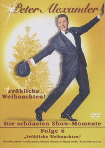 Peter Alexander - Herzlichen Glückwunsch! Die schönsten Show-Momente Folge 4: Fröhliche Weihnachten