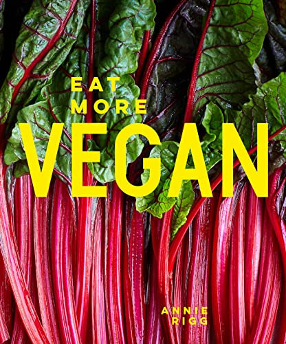 Eat More Vegan: The new all-plant cookbook with easy veggie and plant-based recipes for all abilities