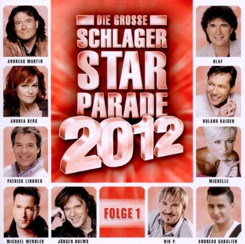 Die Grosse Schlager Starparade 2012-Folge 1