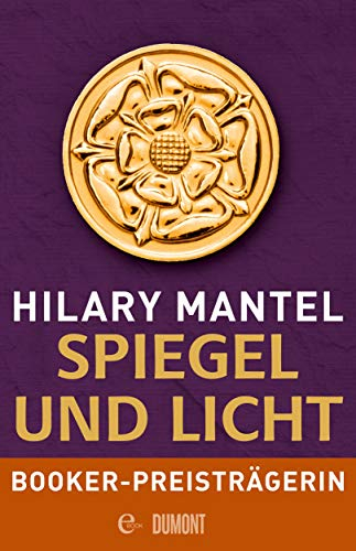 Spiegel und Licht: Roman (Tudor-Trilogie 3)