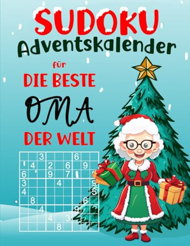 Sudoku Adventskalender für die beste Oma der Welt: Großdruck Rätsel Weihnachtskalender - kleines Geschenk für Großmutter